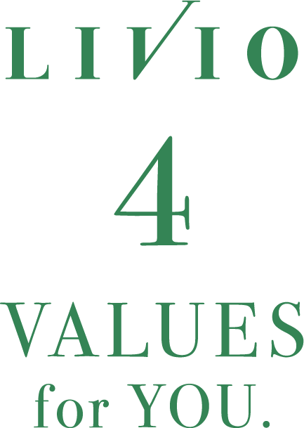 LIVIO 4 VALUES for YOU.